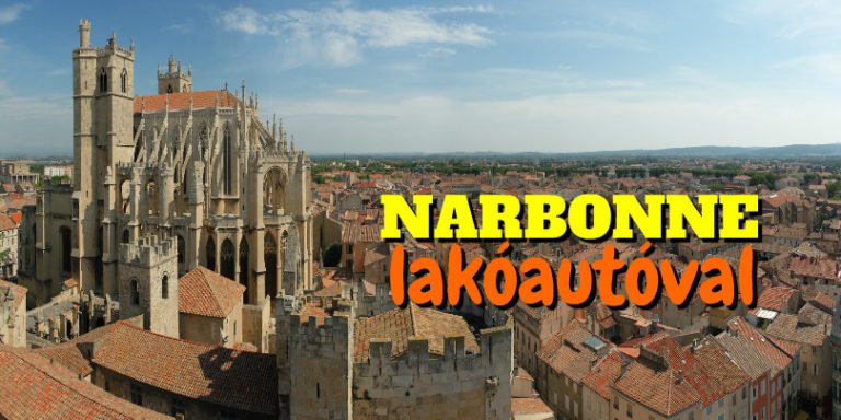 Utazás lakóautóval Narbonne – Italia és Spanyolhon keveredése