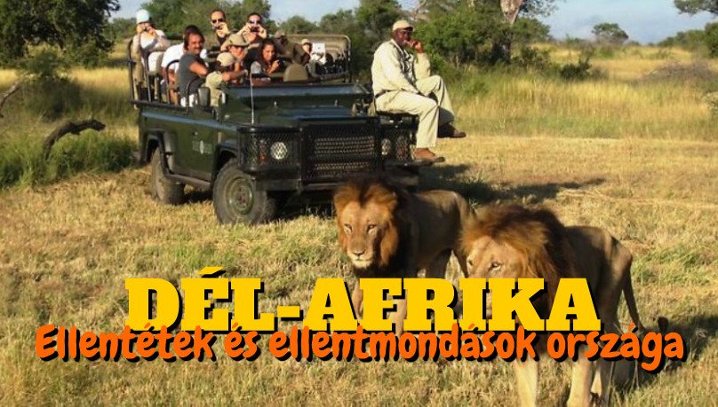 Dél-Afrika – az ellentétek és ellentmondások országa