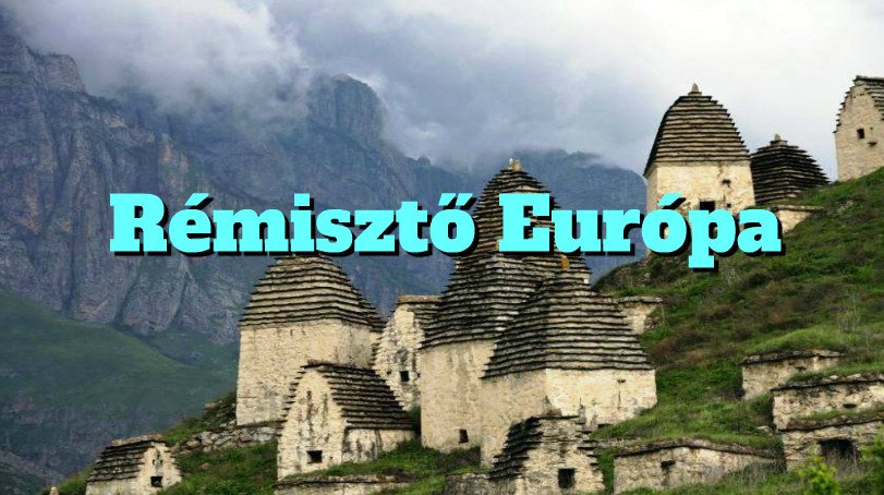 Rémisztő Európa