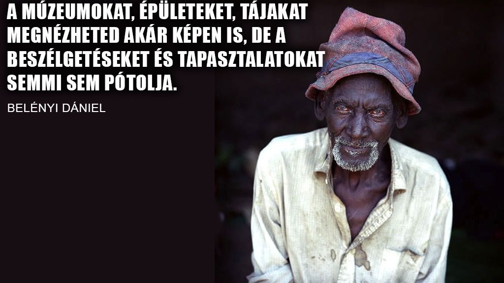 Utazás idézetek - 10 idézet, ami utazásra sarkall - 9.