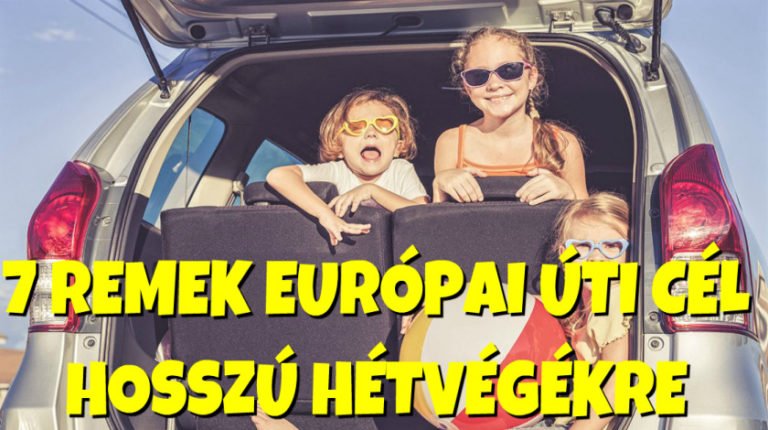 Hosszú hétvége – 7 remek európai úti cél