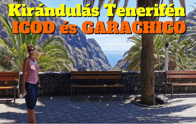 Kirándulás Tenerifén – Icod és Garachico