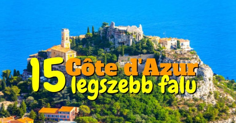 A Côte d’Azur 15 legszebb faluja, amelyet meg kell látogatnod