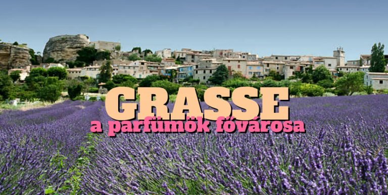 Grasse a parfümök fővárosa