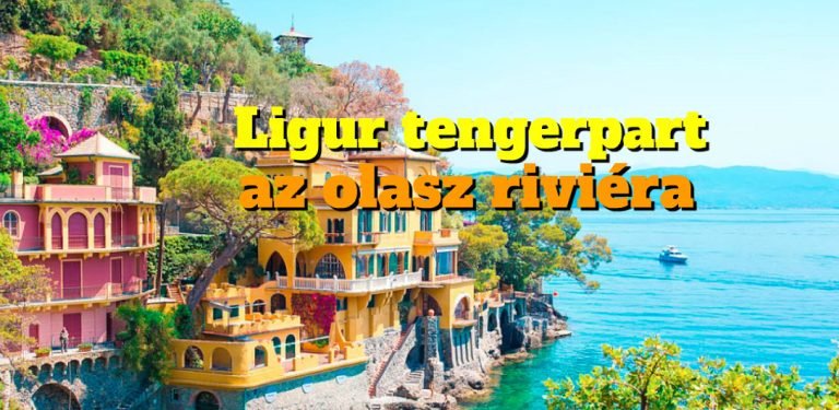 Ligur tengerpart, az olasz riviéra