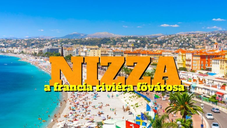 Nizza a francia riviéra fővárosa