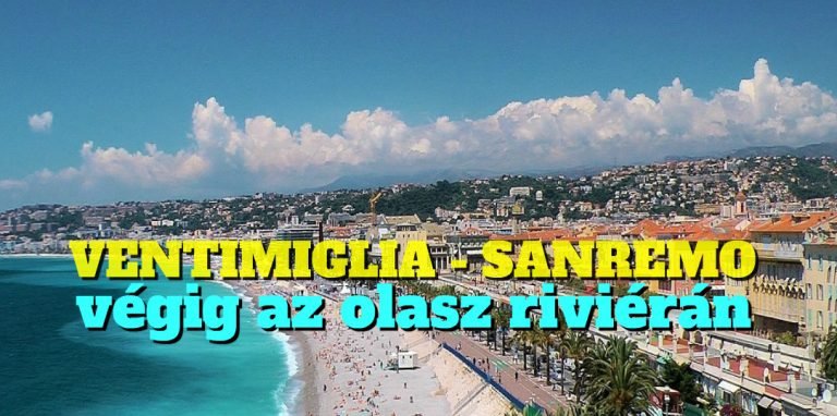 Ventimiglia – Sanremo, végig az olasz riviérán